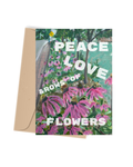 Peace, Love & Rows of Flowers