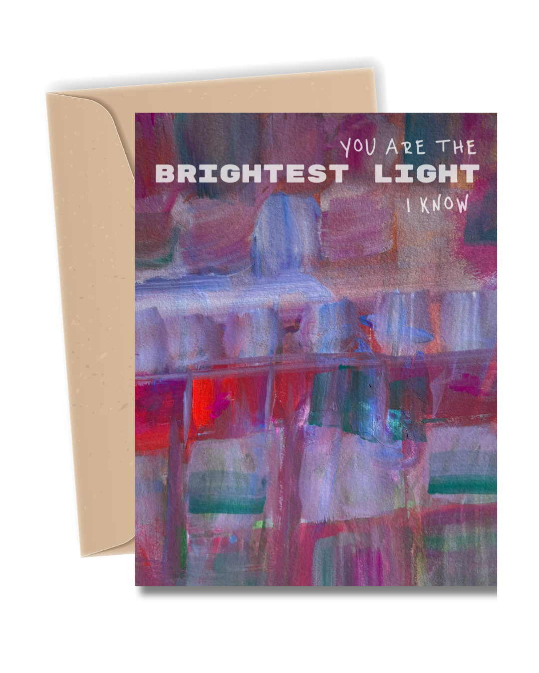 You Are the Brightest Light – Love & Appreciation Card
