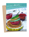 You Are a Mess Greeting Card | Funny Love & Friendship Card